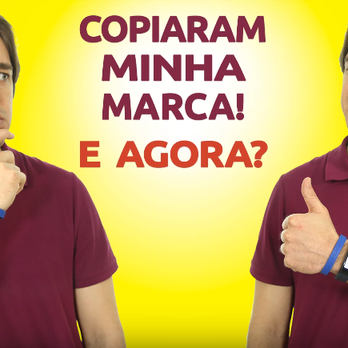 Copiaram Sua Marca? Saiba o que fazer